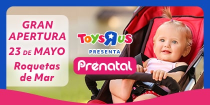 Gran apertura PRENATAL en el interior de Toys R Us Roquetas de Mar, 23 de mayo 